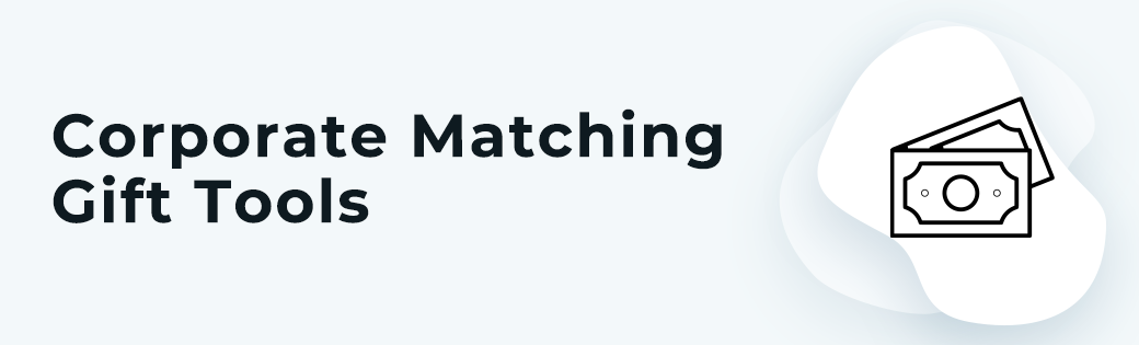 Let's dive into the industry's leading donation tools for matching gifts.