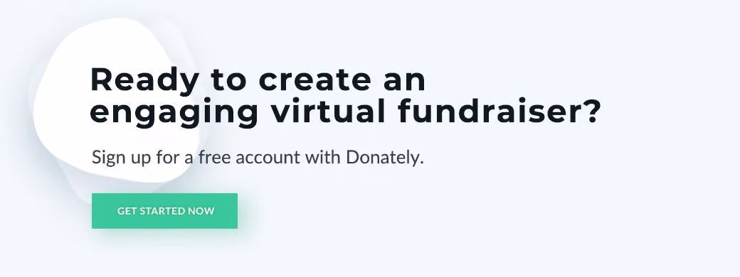 Donately’s powerful tools can help you excel in the virtual fundraising space.