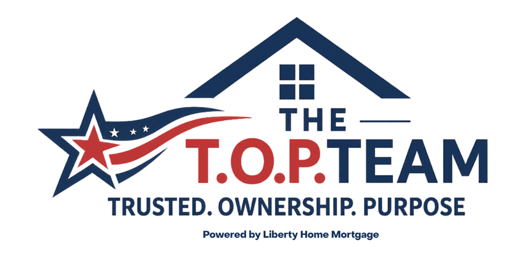 Logo of The T.O.P. Team with a stylized house roof and star, featuring the tagline Trusted. Ownership. Purpose., powered by Liberty Home Mortgage.
