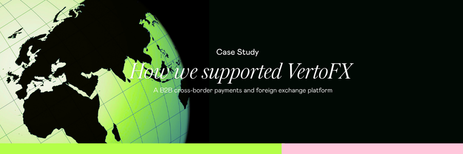 How Founders Law Supported VertoFX as a Scaling Fintech & Payments Business