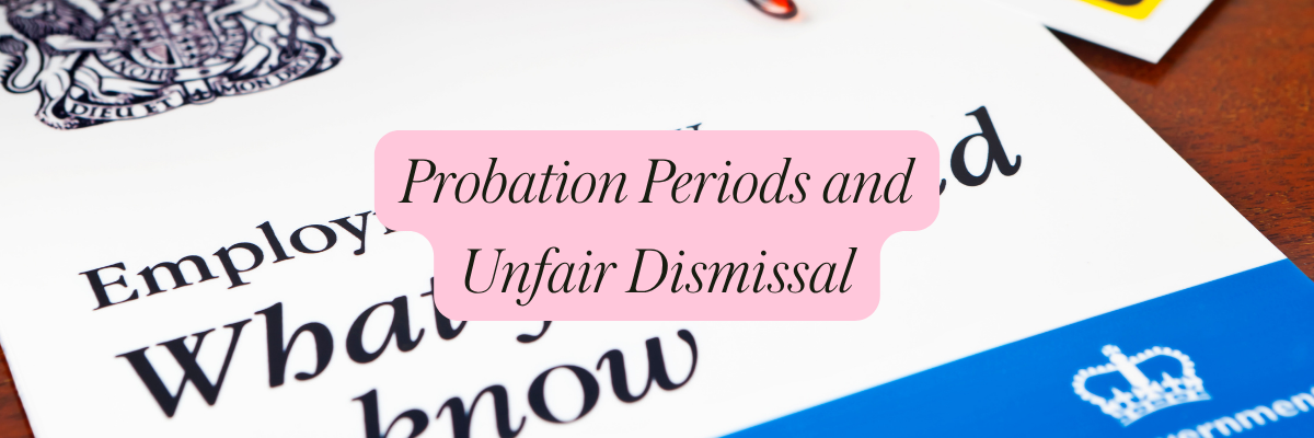 Probation Periods and Unfair Dismissal: Is Your Business Ready for 2027?