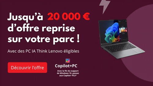 Jusqu’à 20 000 € de reprise pour repenser votre infrastructure IT en toute sécurité