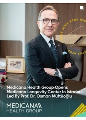 Medicana Longevity Center, Prof. Dr. Osman Müftüoğlu