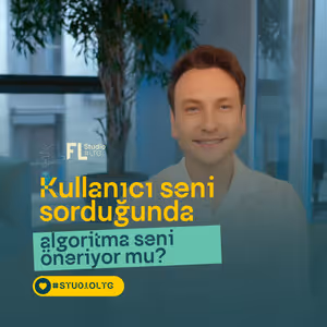 Podcast - Kullanıcı Seni Sorduğunda Algoritma Seni Öneriyor mu?