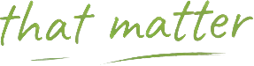Green handwritten text that says 'that matter' with two underlines under the words.