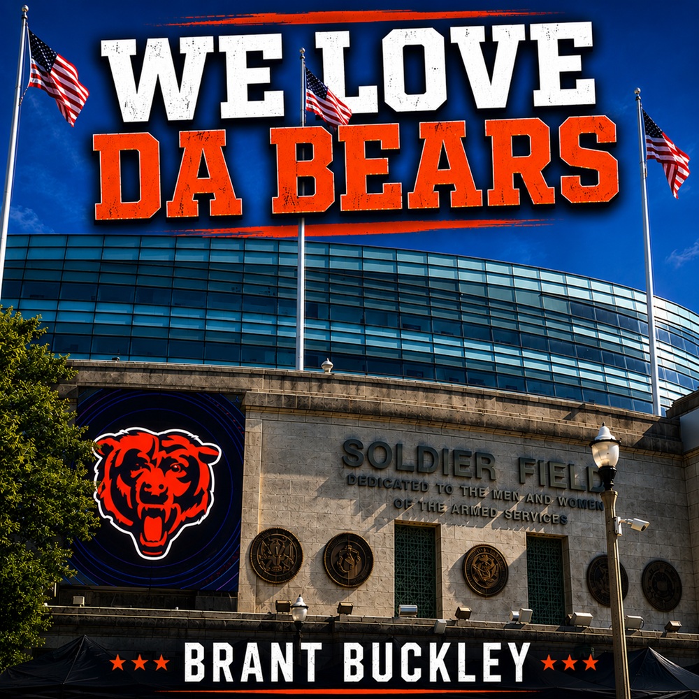 We Love Da Bears - Brant Buckley's Album