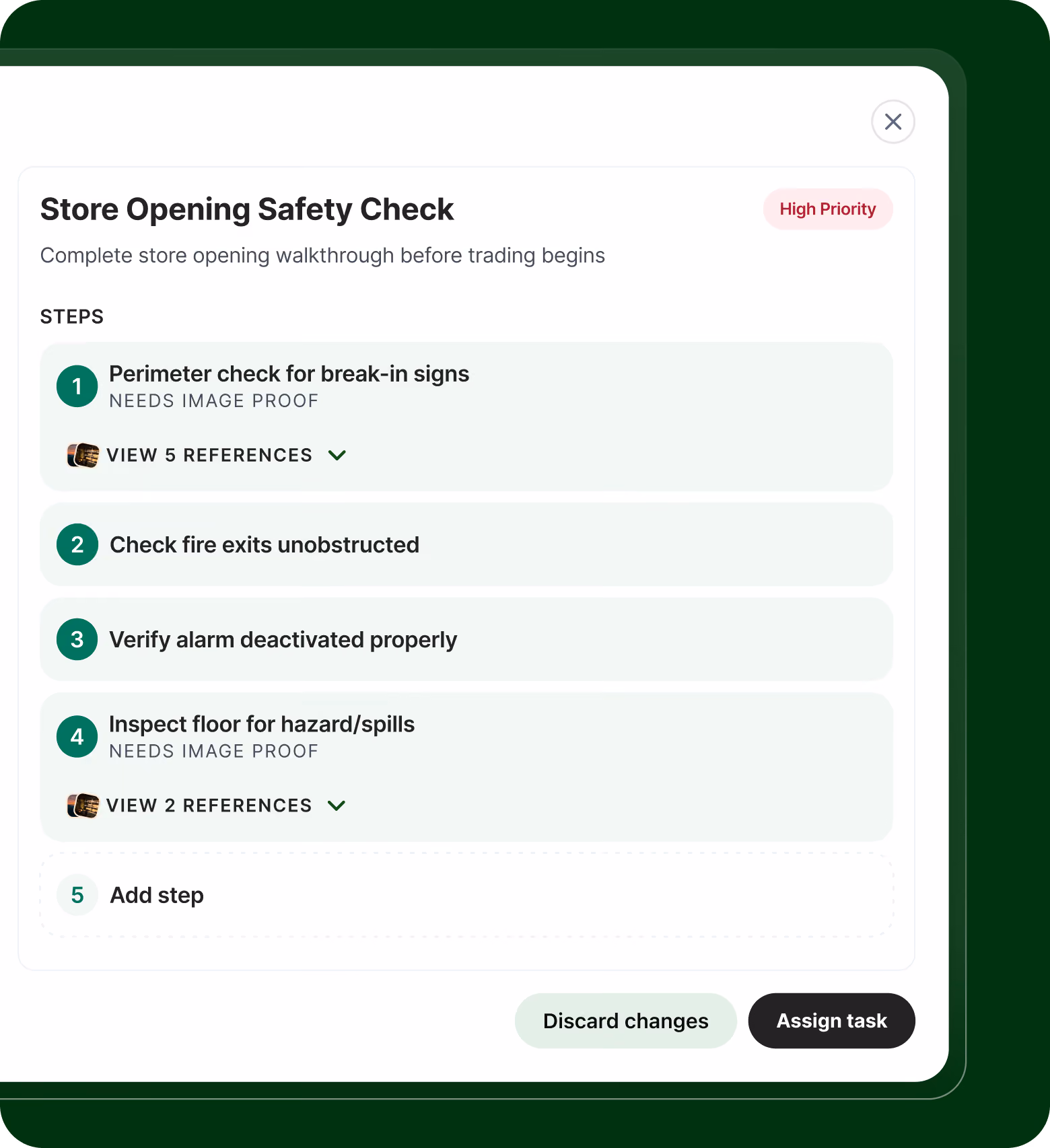 Store Opening Safety Check task interface listing steps: 1. Perimeter check for break-in signs with note 'Needs image proof' and option to view 5 references; 2. Check fire exits unobstructed; 3. Verify alarm deactivated properly; 4. Inspect floor for hazard/spills with note 'Needs image proof' and option to view 2 references; plus an option to add step, with discard changes and assign task buttons at bottom. High Priority label is shown at top right.