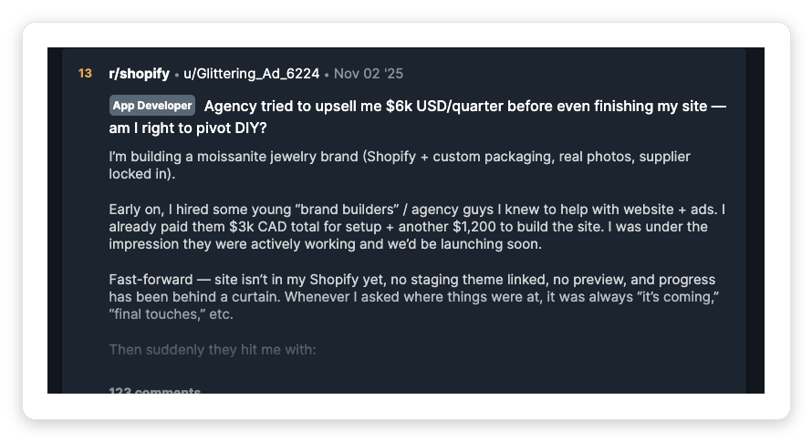 Reddit r/shopify post titled Agency tried to upsell me $6k USD/quarter before even finishing my site showing a store owner's frustration with an Upwork-hired Shopify agency