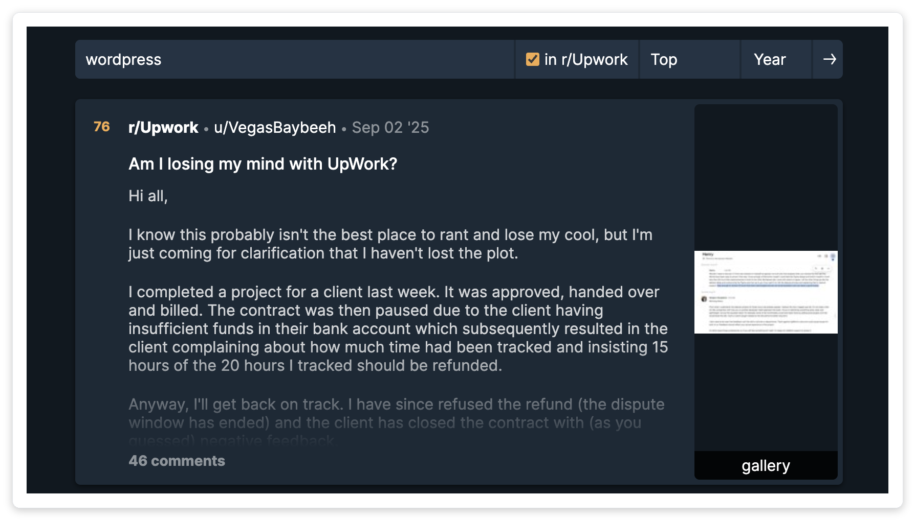 Top r/Upwork thread about WordPress agency frustration: 'Am I losing my mind with UpWork?' with 76 upvotes and 46 comments