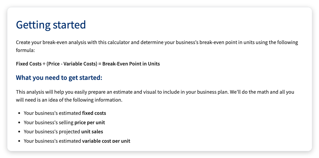 U.S. Small Business Administration break-even point formula: Fixed Costs divided by Price minus Variable Costs equals Break-Even Point in Units