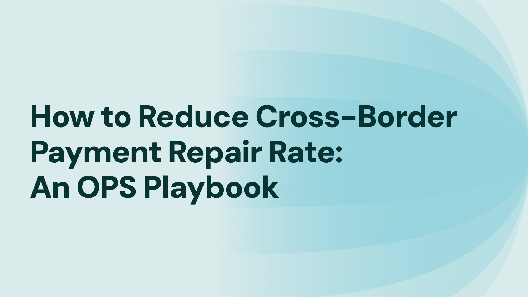 reduce-cross-border-payment-repair-rate_iPiD