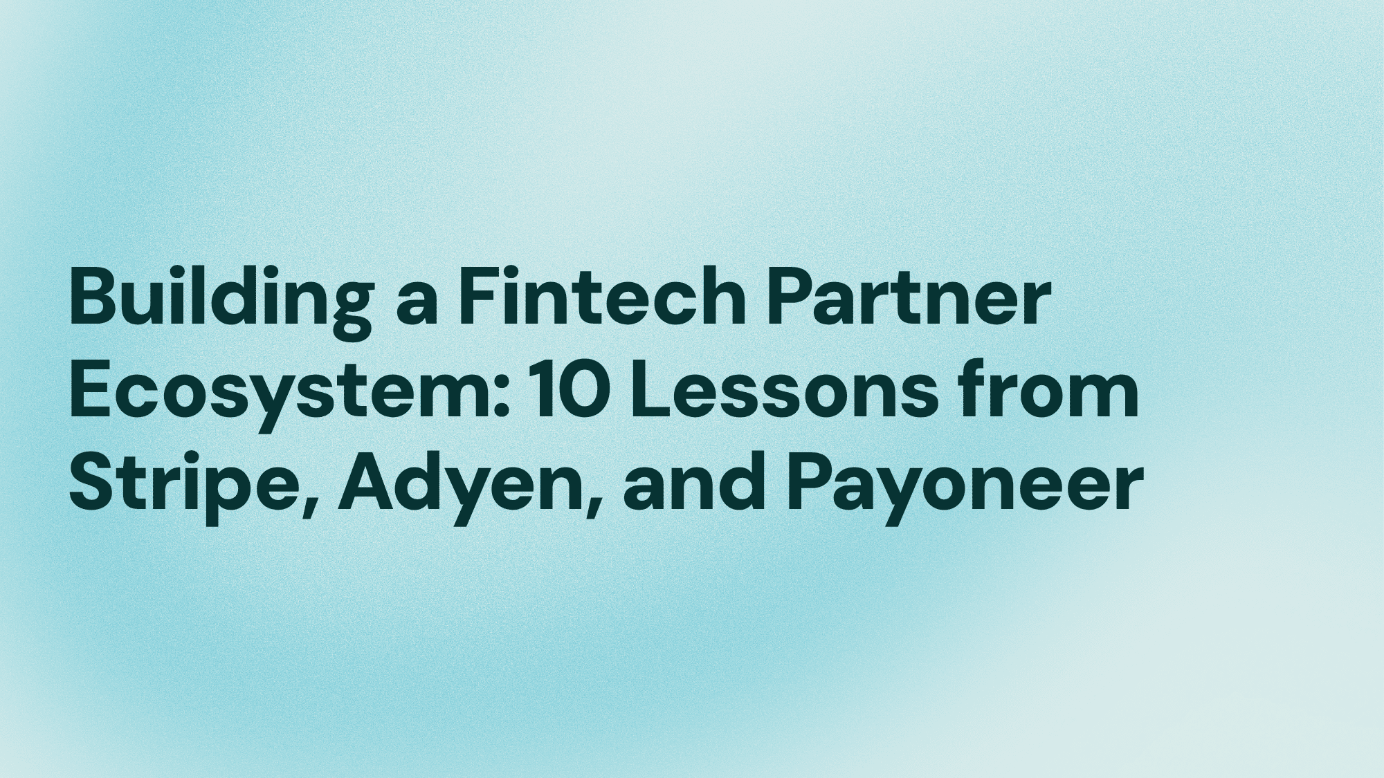 fintech-partner-ecosystem-lessons_iPiD