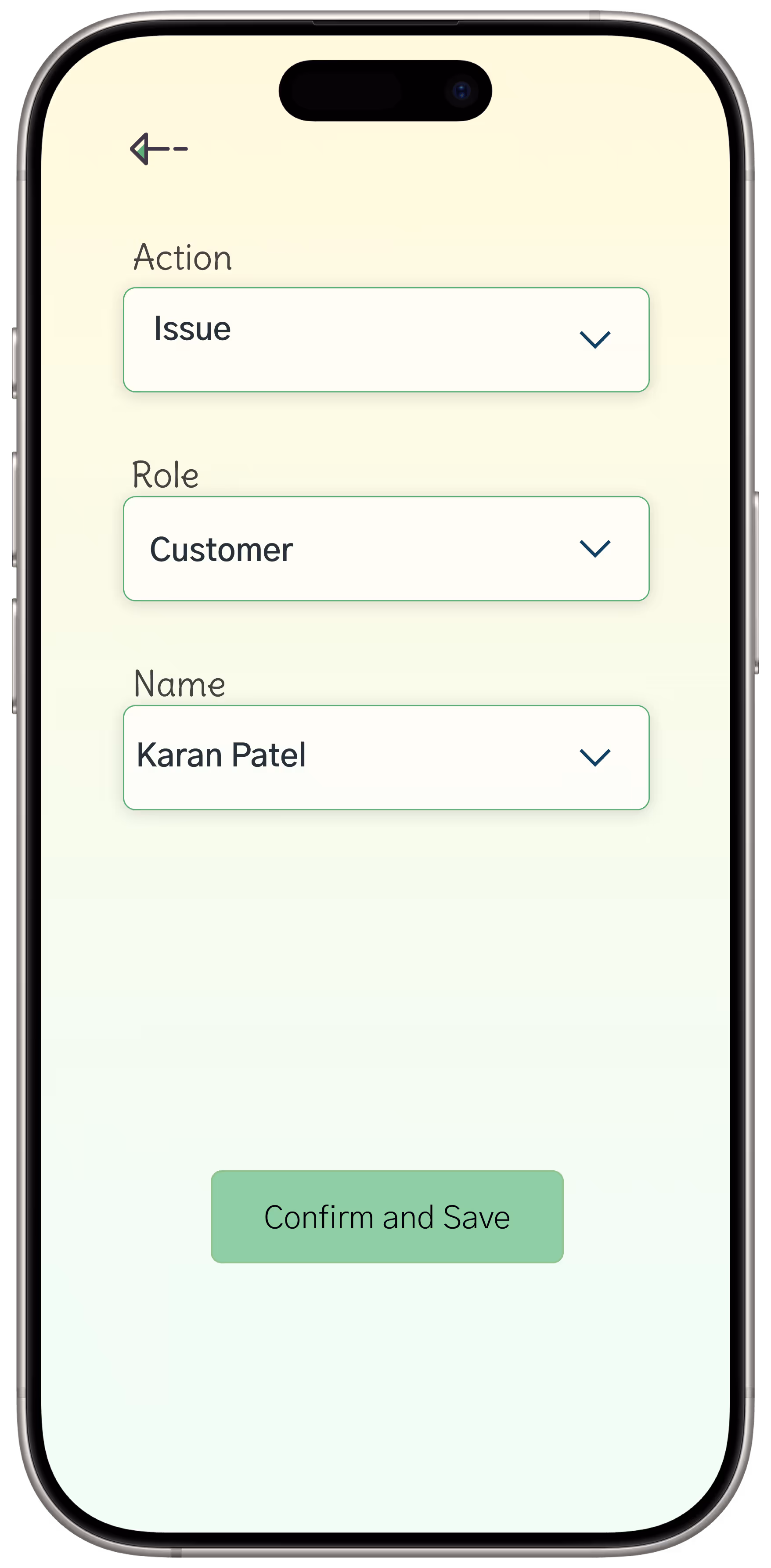 Mobile screen showing a form with dropdowns for Action set to Issue, Role set to Customer, Name set to Karan Patel, and a Confirm and Save button.