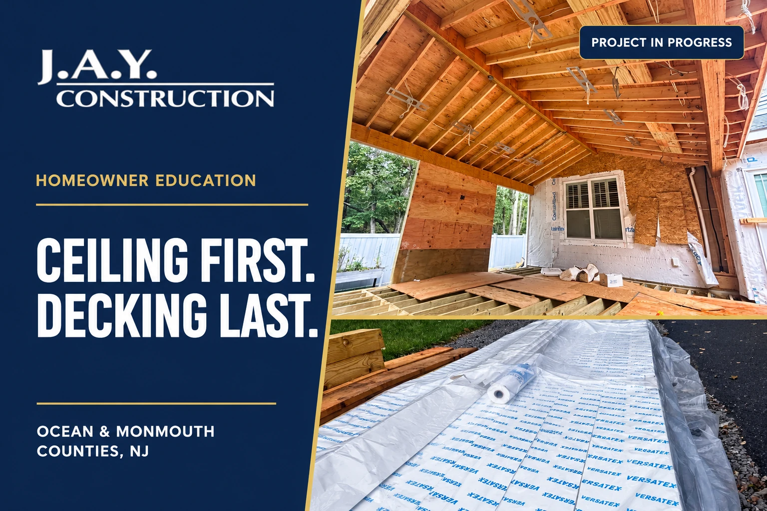 Covered deck framing and staged VERSATEX materials for J.A.Y. Construction’s ceiling-first installation approach.