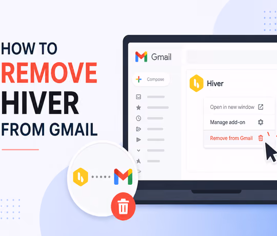 How to Remove Hiver from Gmail: Step-by-Step Cancellation Guide
