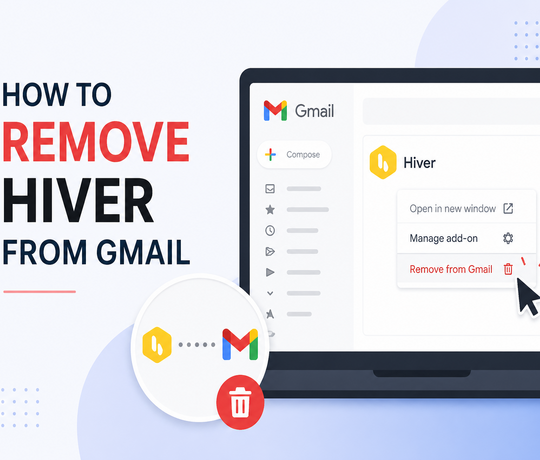 Learn how to fully remove Hiver from Gmail, revoke app permissions, export your data, and avoid surprise charges. Plus, find out what teams switch to instead.