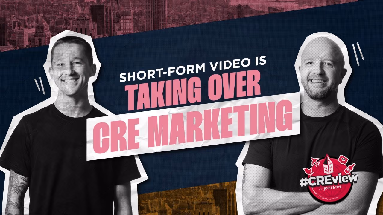 CREview Ep. 49 | Short-Form Video in CRE Marketing: Why It’s Taking Over