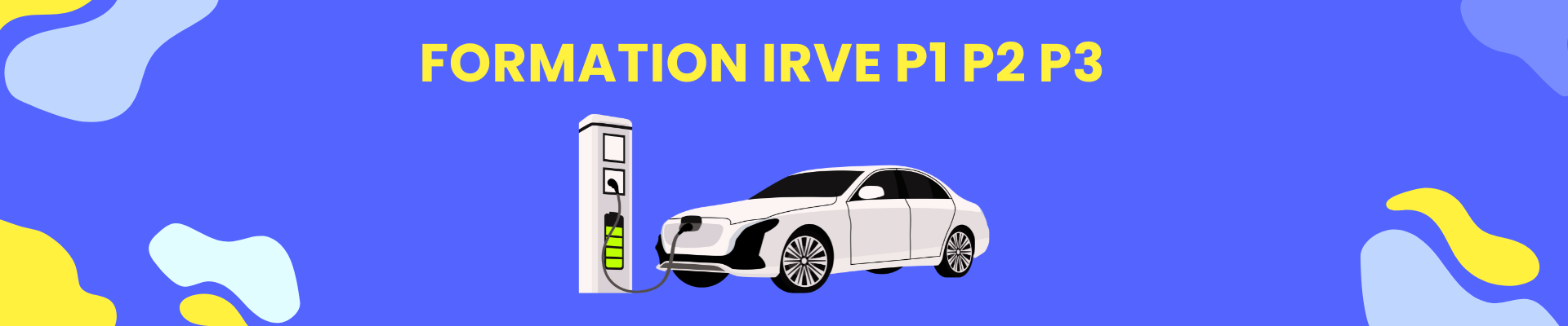 Formation IRVE P1 P2 P3 – Installation bornes de recharge VE