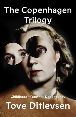 Book cover of The Copenhagen Trilogy by Tove Ditlevsen