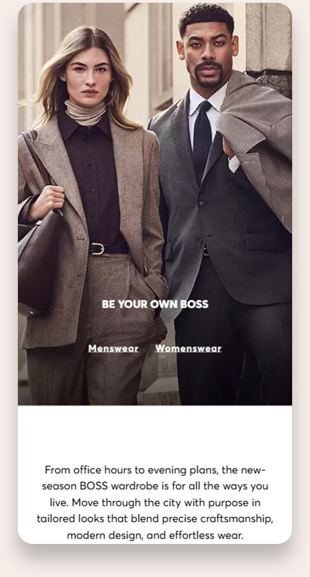 A stylish woman and man wearing tailored business suits standing outdoors, with text 'BE YOUR OWN BOSS' and options for Menswear and Womenswear, promoting a BOSS wardrobe for versatile city life looks combining craftsmanship, modern design, and comfort.