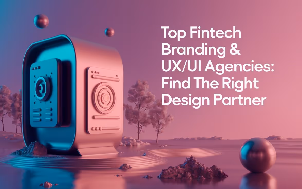 A futuristic cube with circular designs floats over water, surrounded by abstract spheres and trees. Text reads: "Top Fintech Branding & UX/UI Agencies: Find The Right Design Partner."
