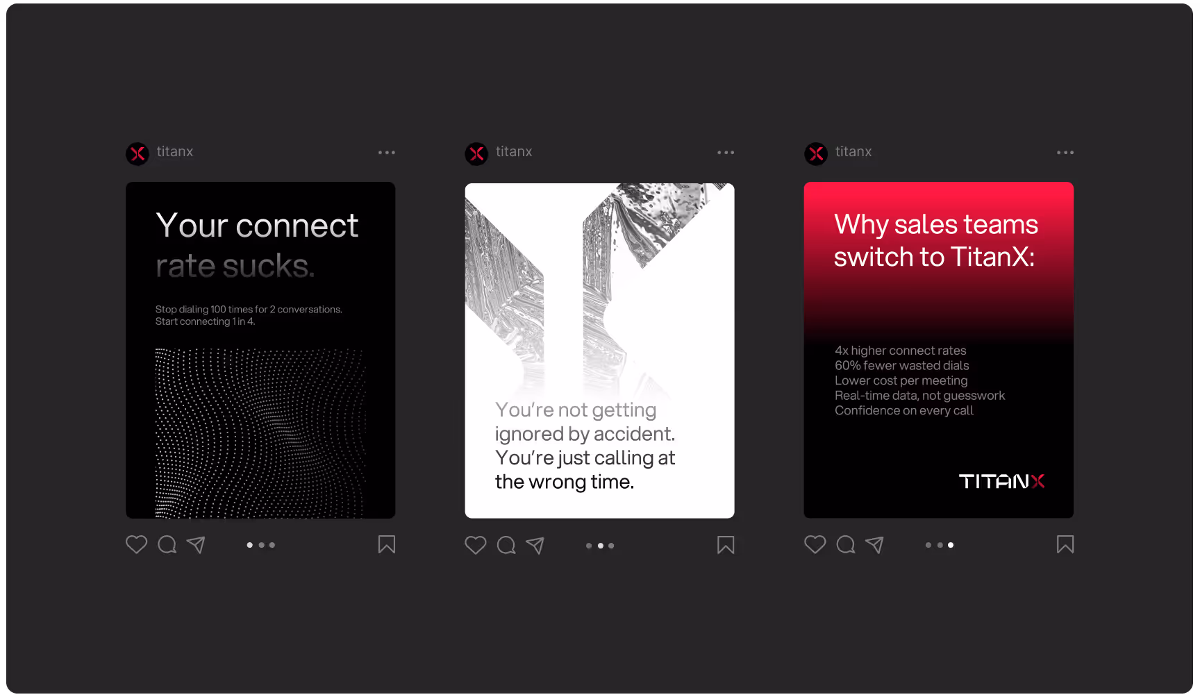 The first, on a black background, says, "Your connect rate sucks." The second, in monochrome, reads, "You’re just calling at the wrong time." The third, in red and black gradients, claims, "Why sales teams switch to TitanX."