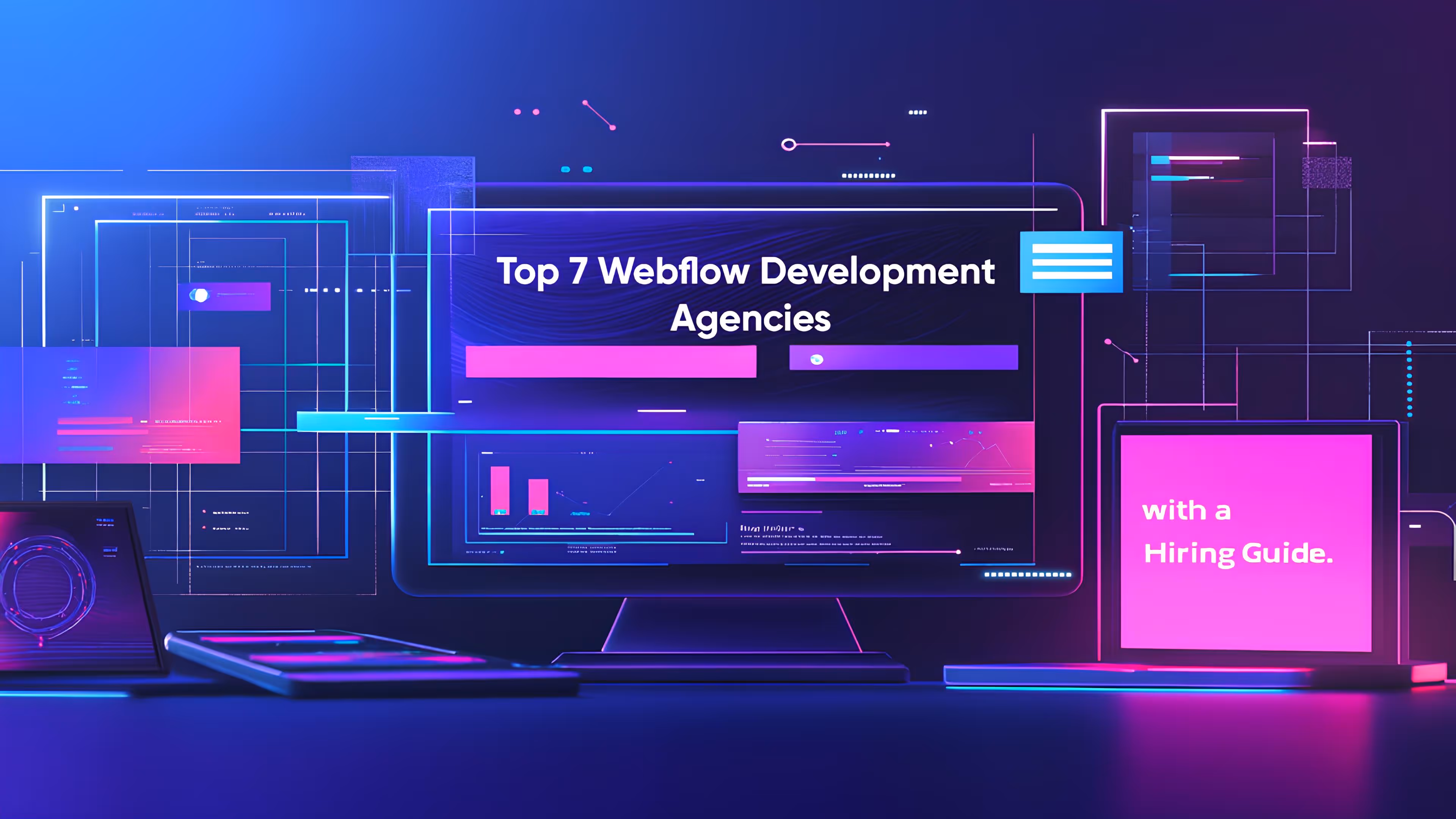A computer screen with vibrant neon graphics displays "Top 7 Webflow Development Agencies" alongside digital tablets. The tone is modern and tech-focused.