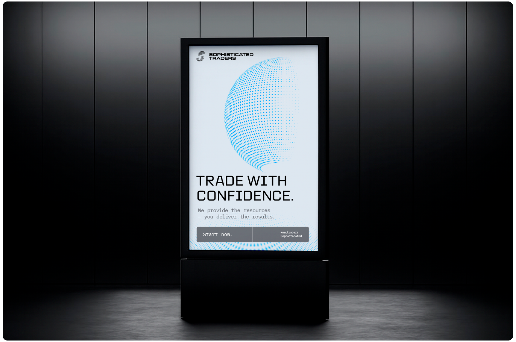 Digital kiosk in a dimly lit space displays an ad for "Sophisticated Traders." Text: "Trade with Confidence. We provide the resources—you deliver the results."
