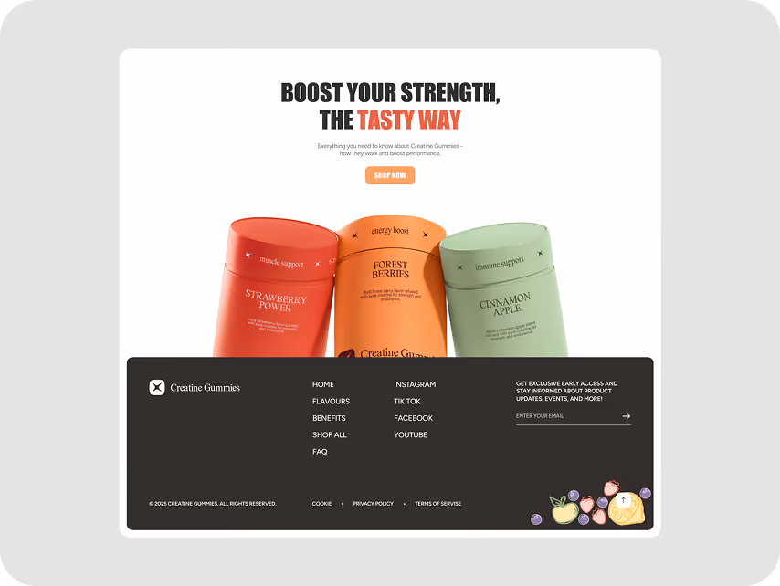 Website page for Creatine Gummies with three colorful gummy containers labeled Strawberry Power, Forest Berries, and Cinnamon Apple. Header text reads 'Boost Your Strength, the Tasty Way.' Includes navigation options and a newsletter sign-up at the bottom.