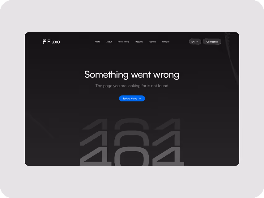 A dark-themed error page from "Fluxo" with “Something went wrong” message and a “Back to Home” button. The large number "404" is subtly visible in the background.