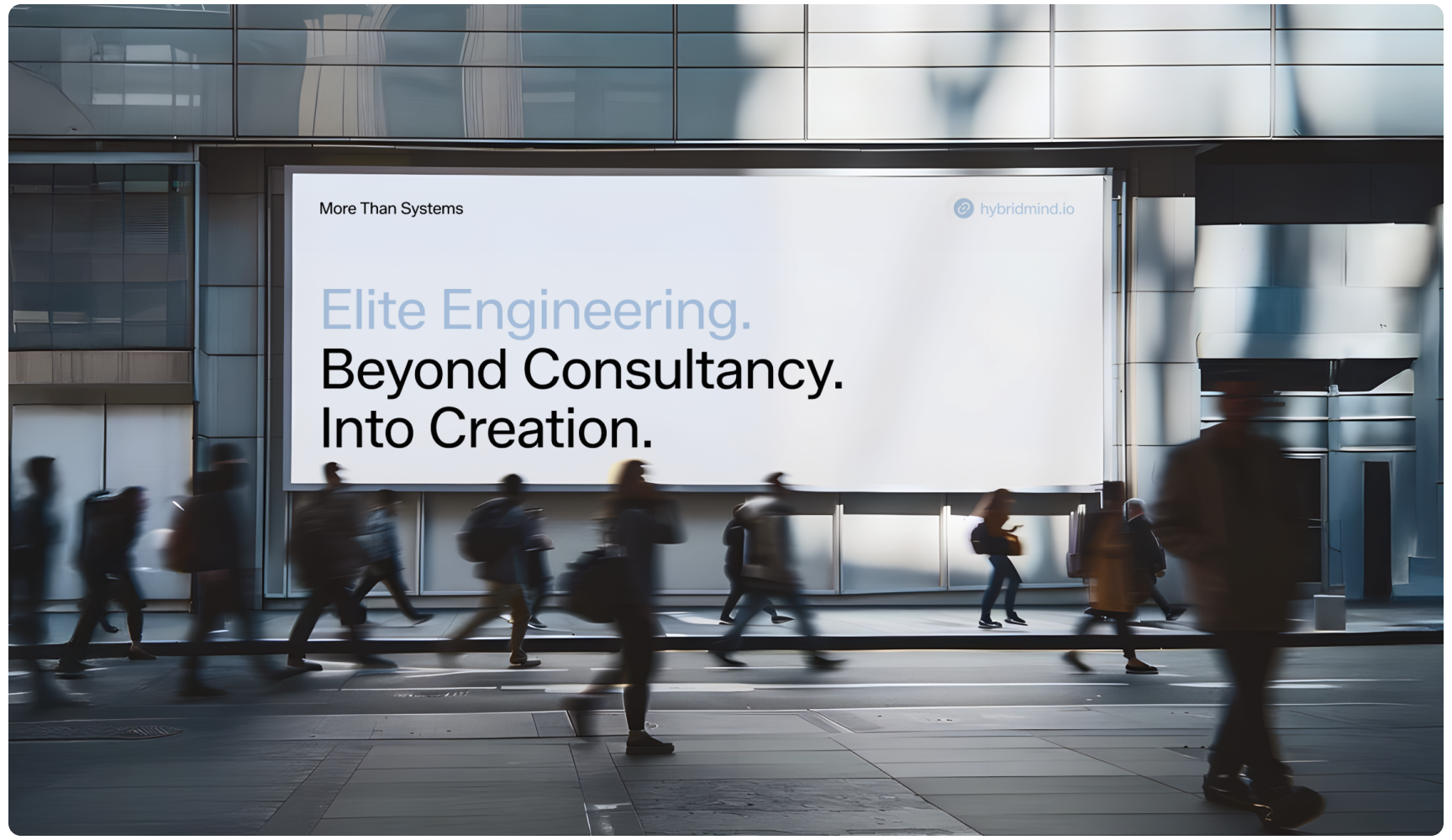 A large billboard on a modern city street features the text "Elite Engineering. Beyond Consultancy. Into Creation." People walk past, creating a bustling urban atmosphere.