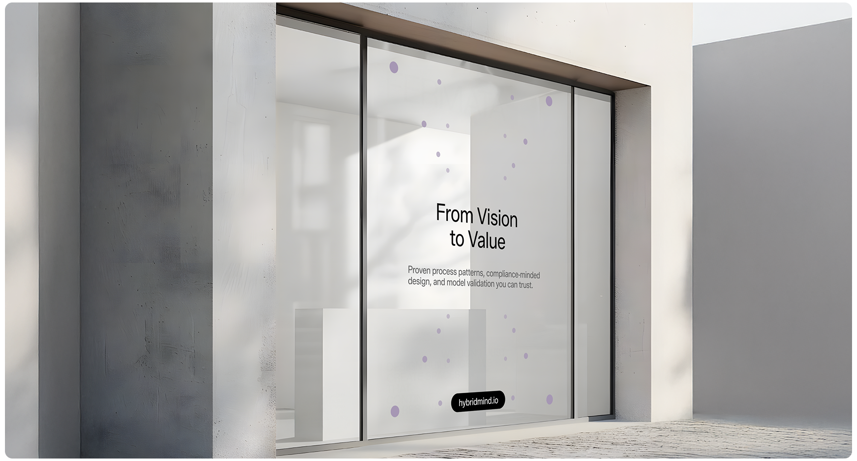 A modern storefront with glass windows displaying the text "From Vision to Value" and additional details. The design is minimal with a calm, professional tone.