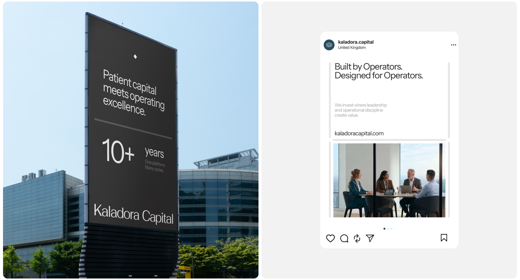 Left image shows a tall, modern billboard outside a corporate building, displaying 'Patient capital meets operating excellence. 10+ years.' Right image is an Instagram post from 'Kaladora Capital' with the text 'Built by Operators. Designed for Operators'