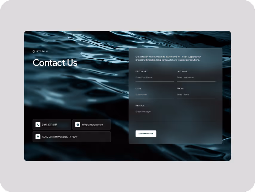 "Contact form with a dark water background. Fields for name, email, phone, and message. Contact info includes phone, email, and an address in Dallas, TX.”