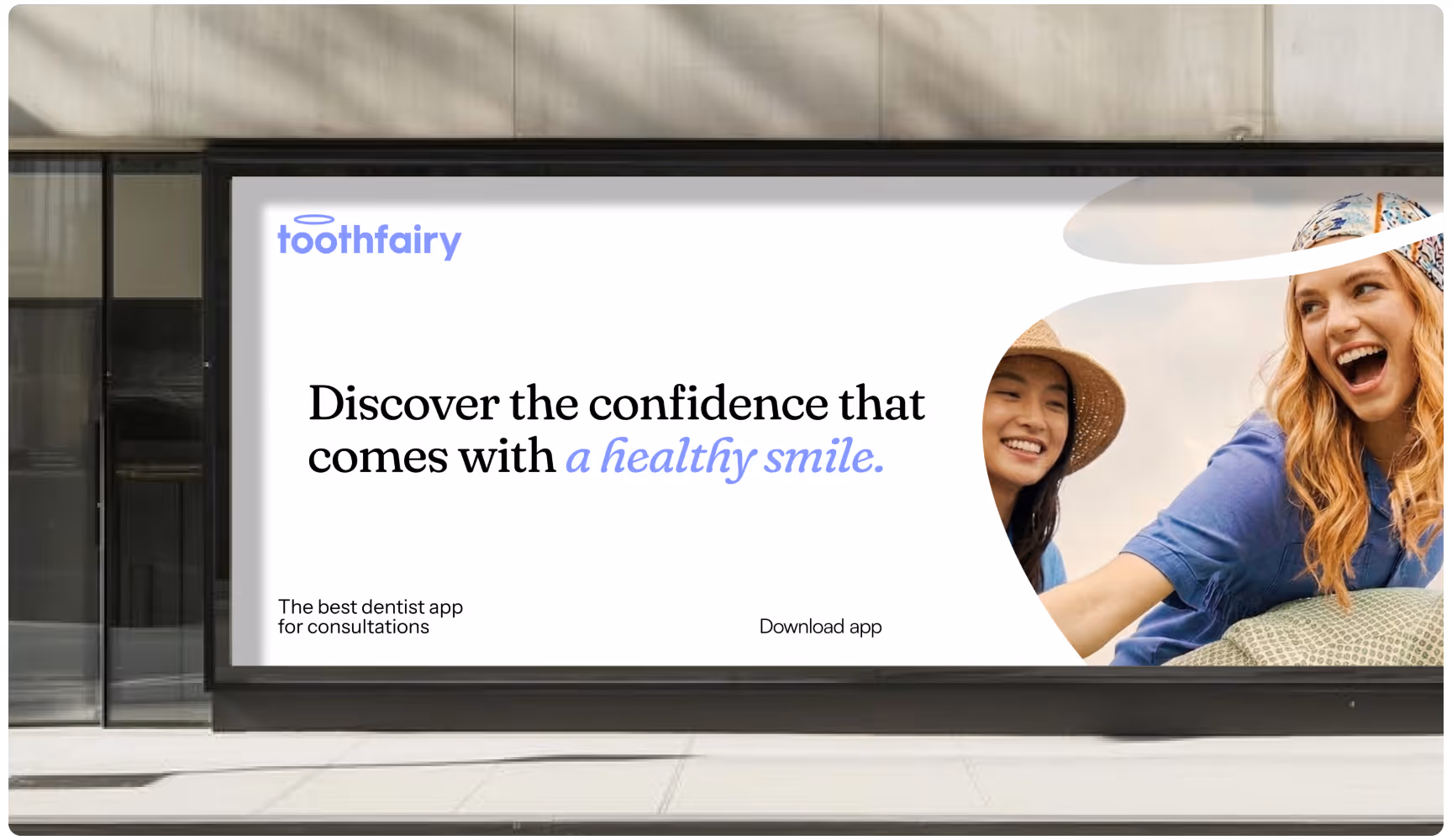 Large outdoor billboard for Toothfairy featuring smiling friends and the message “Discover the confidence that comes with a healthy smile,” promoting on-demand dental consultations, oral health, and accessible digital dentistry through a mobile app.