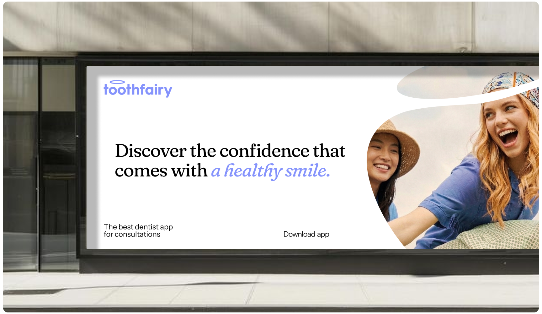 Large outdoor billboard for Toothfairy featuring smiling friends and the message “Discover the confidence that comes with a healthy smile,” promoting on-demand dental consultations, oral health, and accessible digital dentistry through a mobile app.