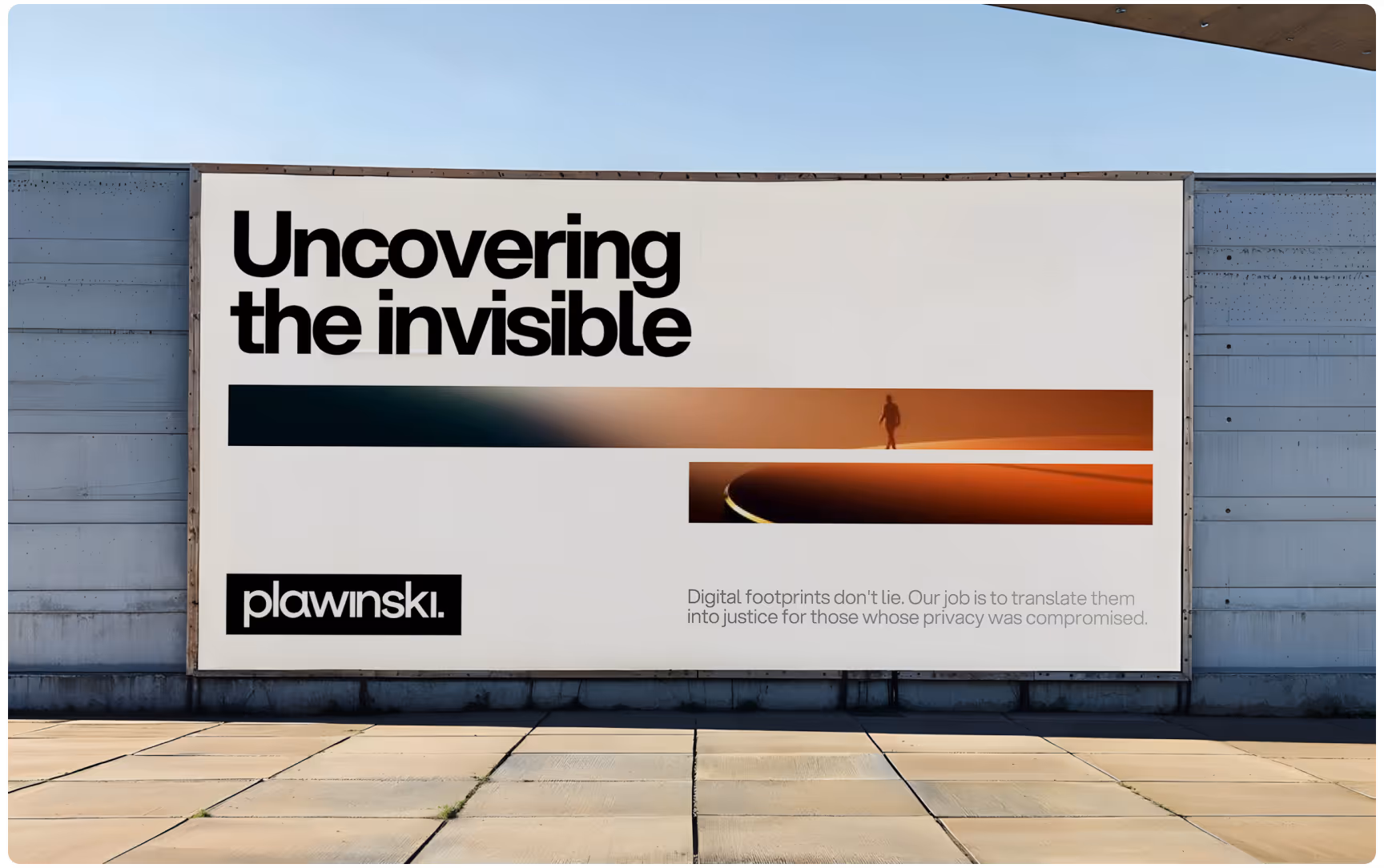 Minimalist Plawinski billboard with the headline “Uncovering the invisible”, abstract gradient imagery, and messaging about digital footprints, privacy, and justice, showcasing modern legal branding and outdoor advertising.