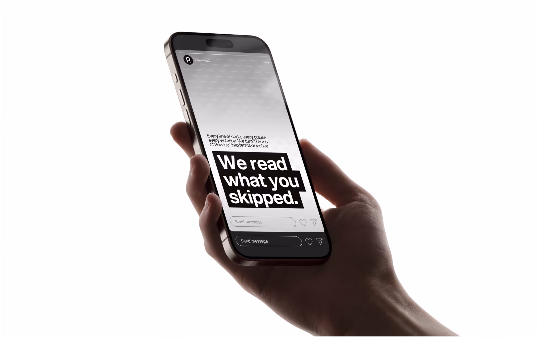 Hand holding a smartphone displaying a Plawinski social media ad with the bold message “We read what you skipped,” promoting digital privacy law and terms of service accountability through minimalist black-and-white typography and modern legal branding.
