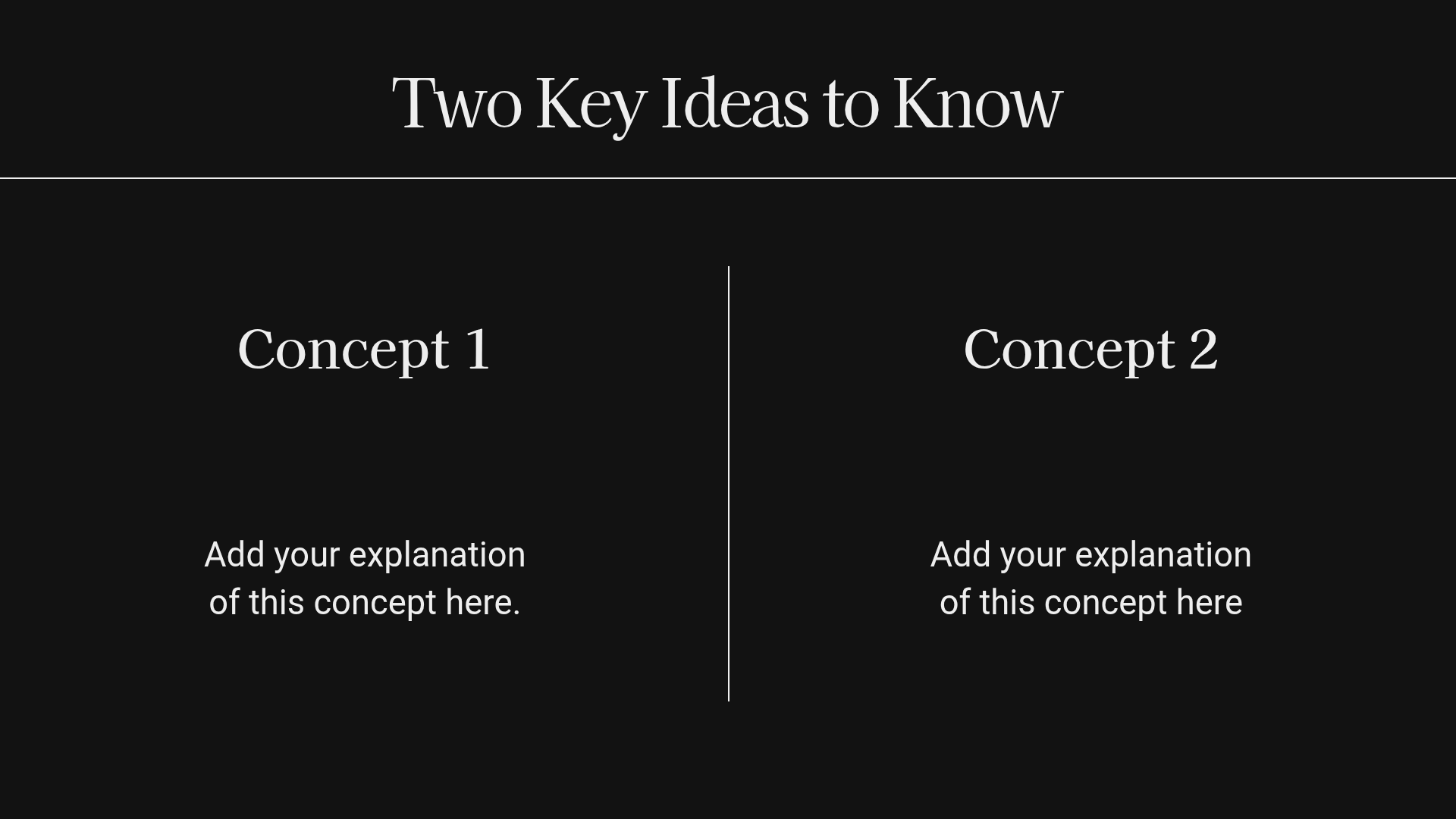 Teacher slide from the black lesson deck titled Two Key Ideas to Know, with two columns for Concept 1 and Concept 2