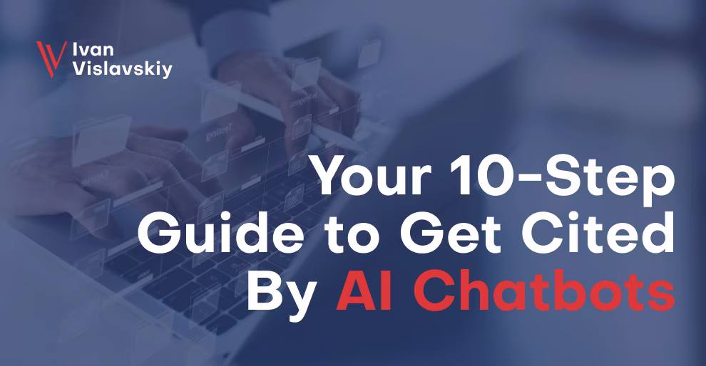 AI Content Optimization: Your 10-Step Guide to Get Cited By AI Chatbots in 2026
