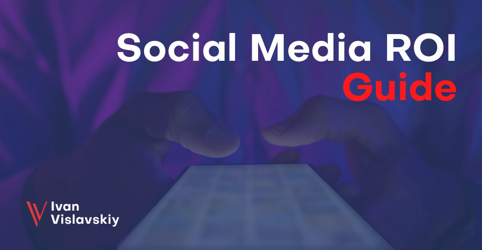Social Media ROI Guide: How to Achieve a 5X Return in 2026