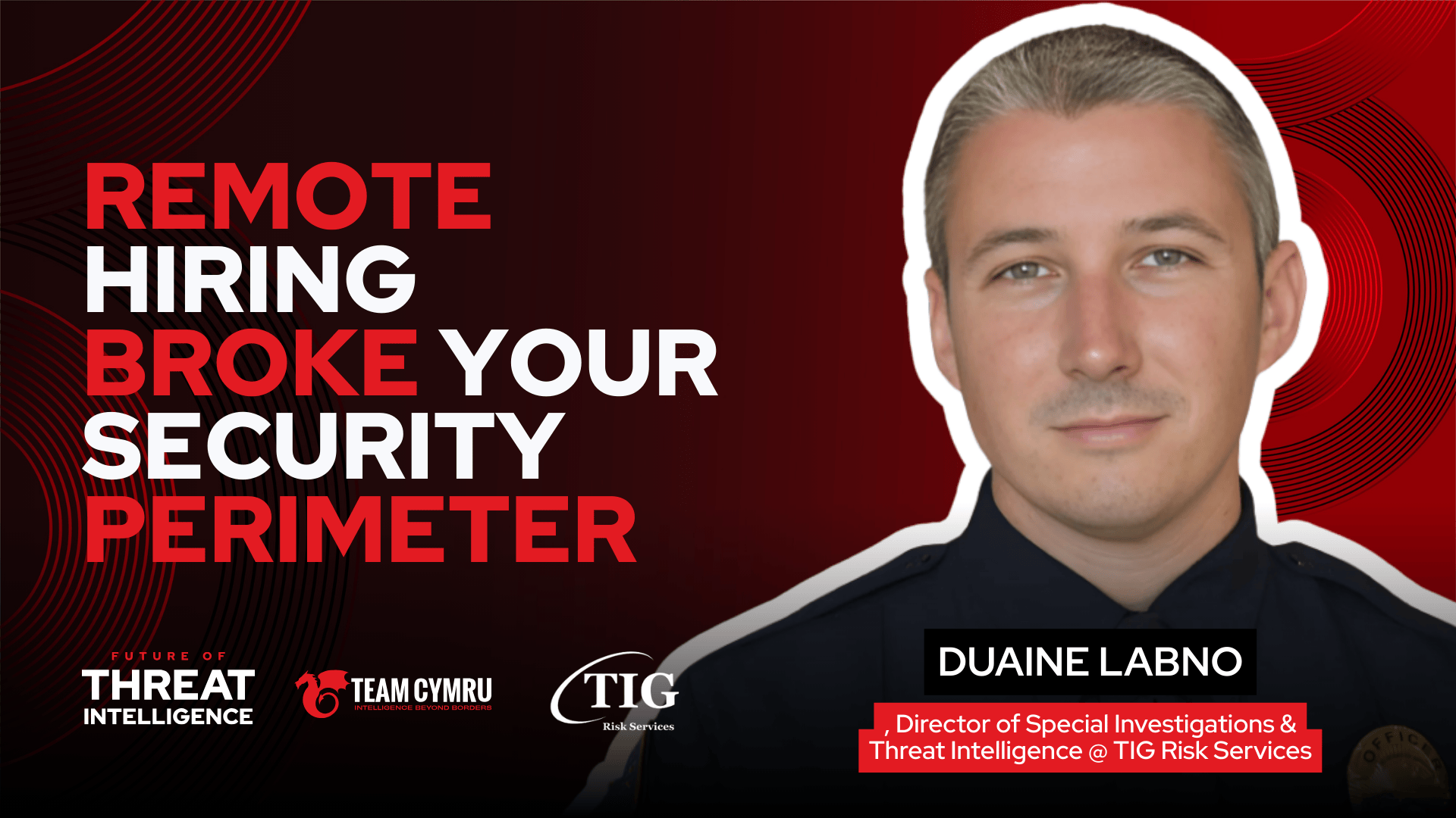 TIG Risk Services' Duaine Labno on How Remote Hiring Became an Opening for Infiltration