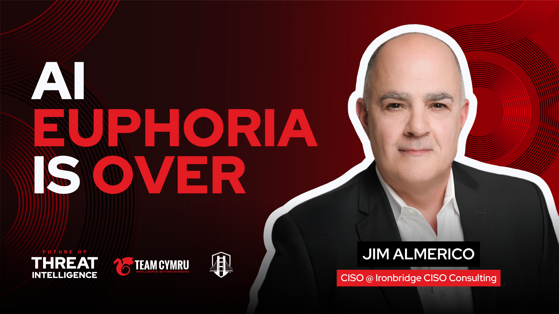 Ironbridge CISO Consulting's Jim Almerico on the end of AI euphoria and the flaws emerging