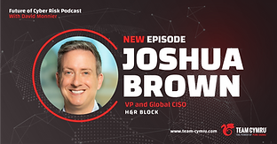 H&R Block's Joshua Brown on Addressing Underlying Policy and Cultural Issues in Cybersecurity