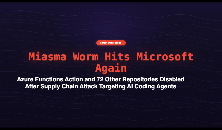 Miasma worm breaches Azure GitHub, harvesting creds via dev tools