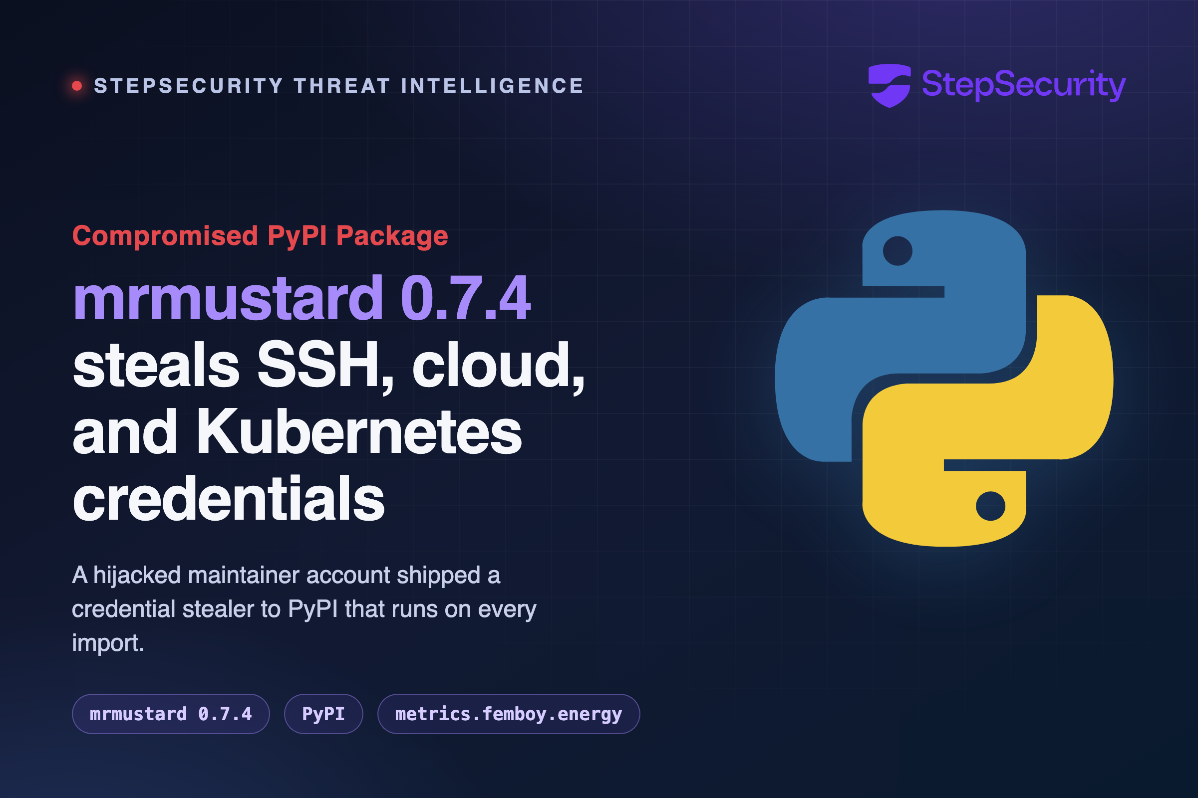 mrmustard 0.7.4 compromised PyPI package, StepSecurity threat intelligence analysis