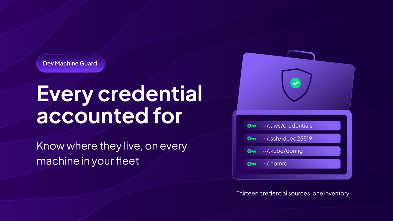 Dev Machine Guard adds credential inventory to flag plaintext risk