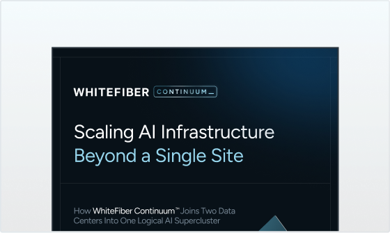 Scaling AI Infrastructure Beyond a Single Site — WhiteFiber Continuum whitepaper