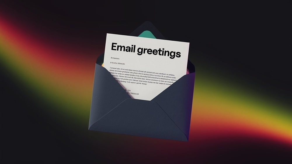 Email Greetings: Tips & Examples for Every Situation