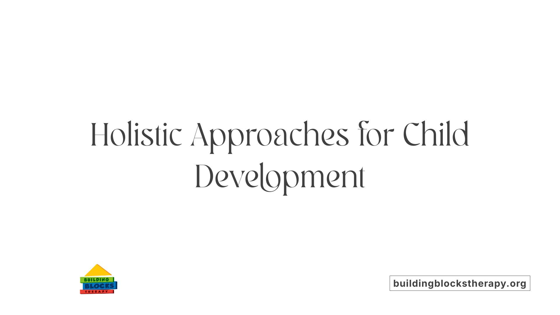 Holistic Approaches for Child Development